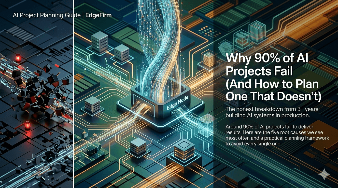 Why 90% of AI Projects Fail (And How to Plan One That Doesn't)